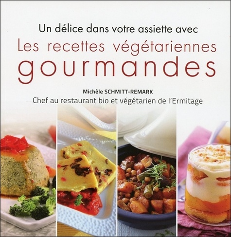[9782351952740] Un délice dans votre assiette avec les recettes végétariennes gourmandes