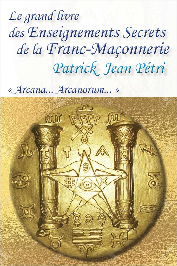 [9782351953570] Le grand livre des Enseignements Secrets de la Franc-Maçonnerie - Arcana... Arcanorum