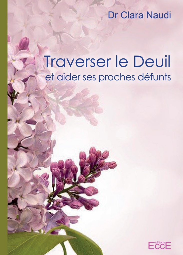 [9782351953648] Traverser le Deuil et aider ses proches défunts