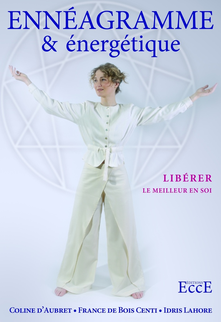 Ennéagramme & Energétique - Libérer le meilleur en soi