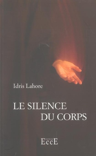 Couverture de Le silence du corps, Idris Lahore