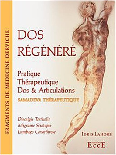 Couverture de Dos régénéré - Pratique thérapeutique - Dos & Articulations, Idris Lahore