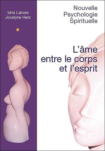 Couverture de L'âme entre le corps et l'esprit, Idris Lahore