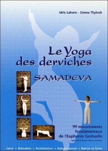 Couverture de Le Yoga des derviches - Samadeva, Idris Lahore