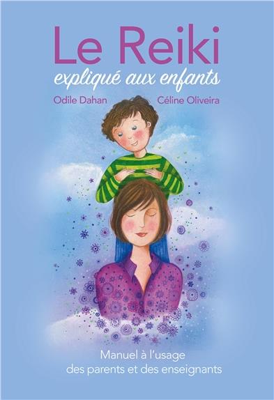 Couverture de Le Reiki expliqué aux enfants - Manuel à l'usage des parents et des enseignants