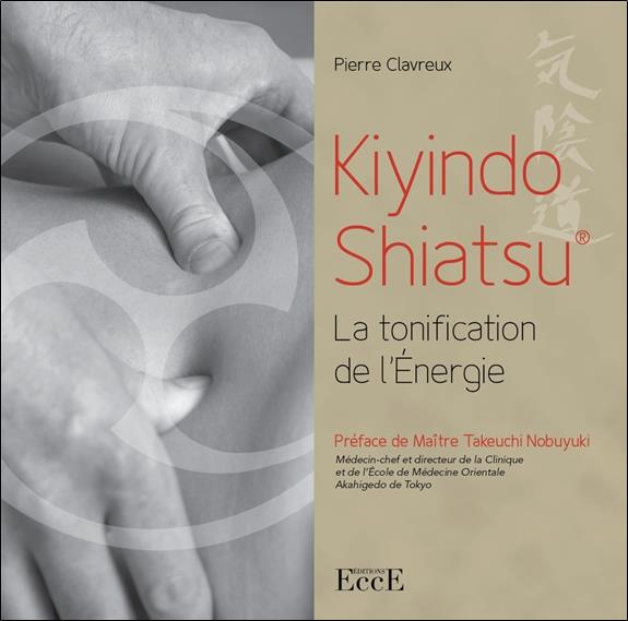 Couverture de Kiyindo Shiatsu - La tonification de l'Energie