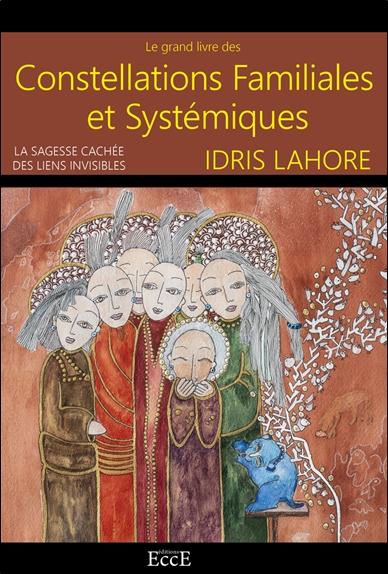 Couverture de Constellations familiales et systémiques - La sagesse cachée des liens invisibles