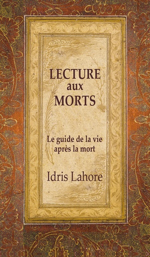 Couverture de Lecture aux Morts - Le guide de la vie après la mort, Idris Lahore